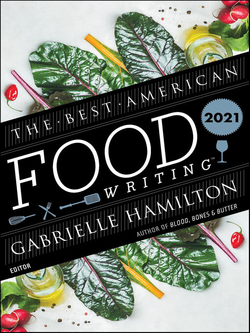 Title details for The Best American Food Writing 2021 by Gabrielle Hamilton - Available